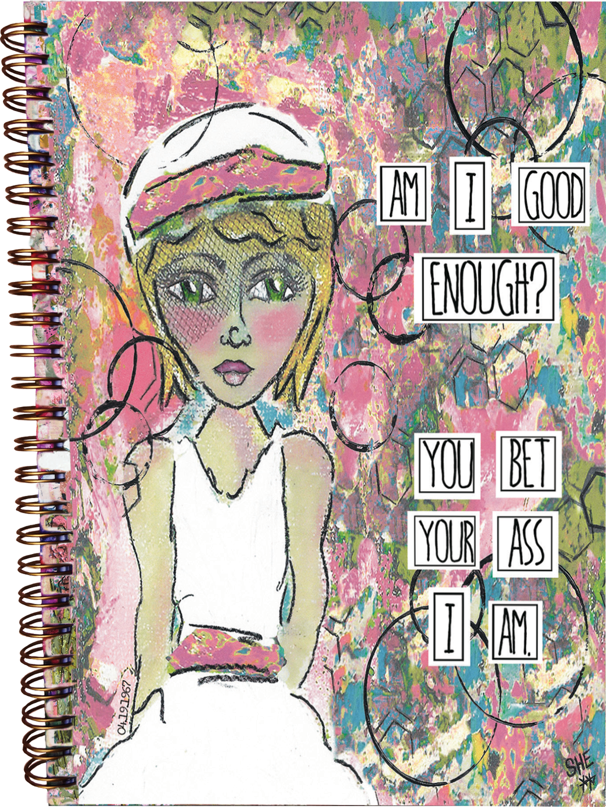 Am I Good Enough? You Bet Your Ass I Am.  Journal