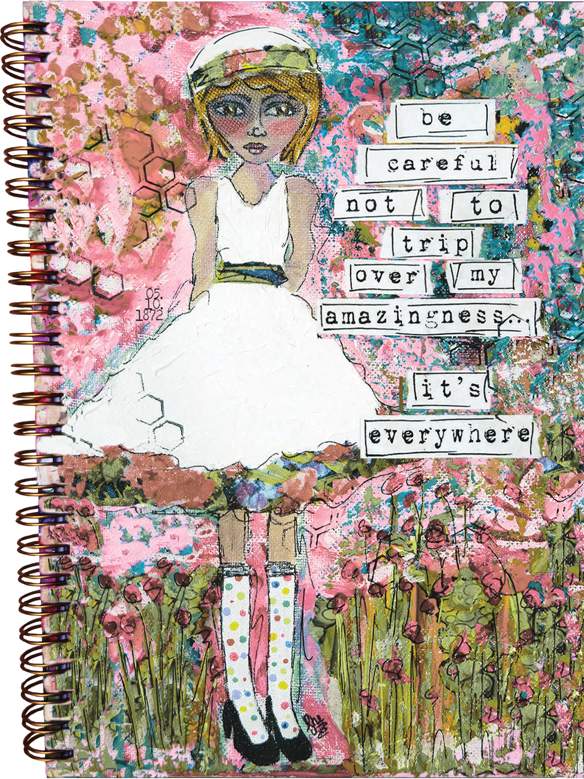 Be Careful Not to Trip Over My Amazingness. Journal